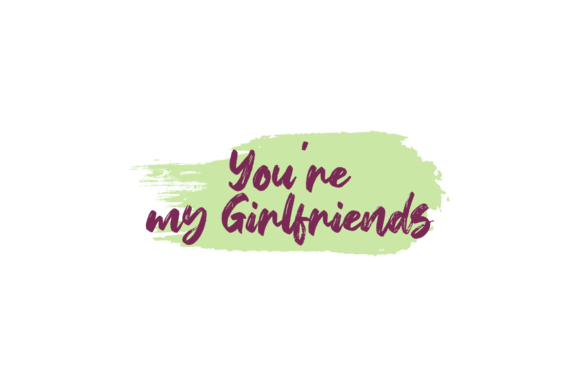 Download You're My Girlfriends Valentine Quotes - Girlfriends Collection