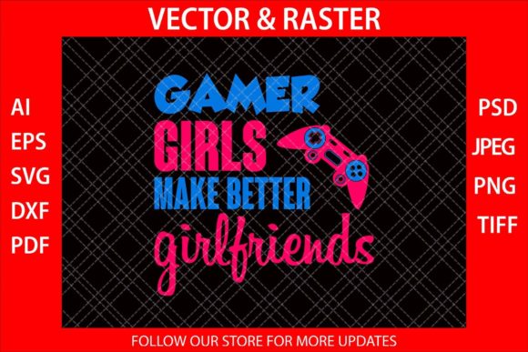 Download Gamer Girl Make Better Girlfriends SVG - Premium Bundle