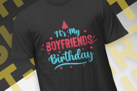 Download It's My Boyfriends Birthday Shirt Design - Premium Resources