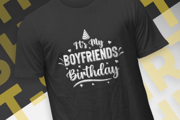 Download It's My Boyfriends Birthday Tshirt - Premium Resources